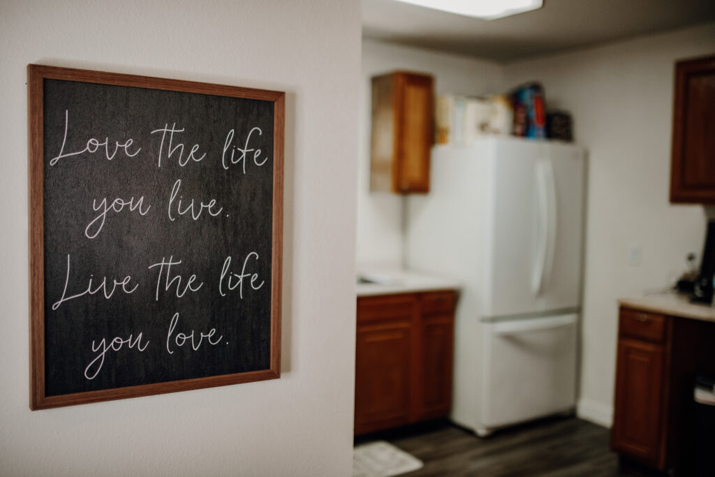 Love the life you love. Live the life you love. Kitchen at FRESH LIFE RECOVERY HOMES halfway house for women.